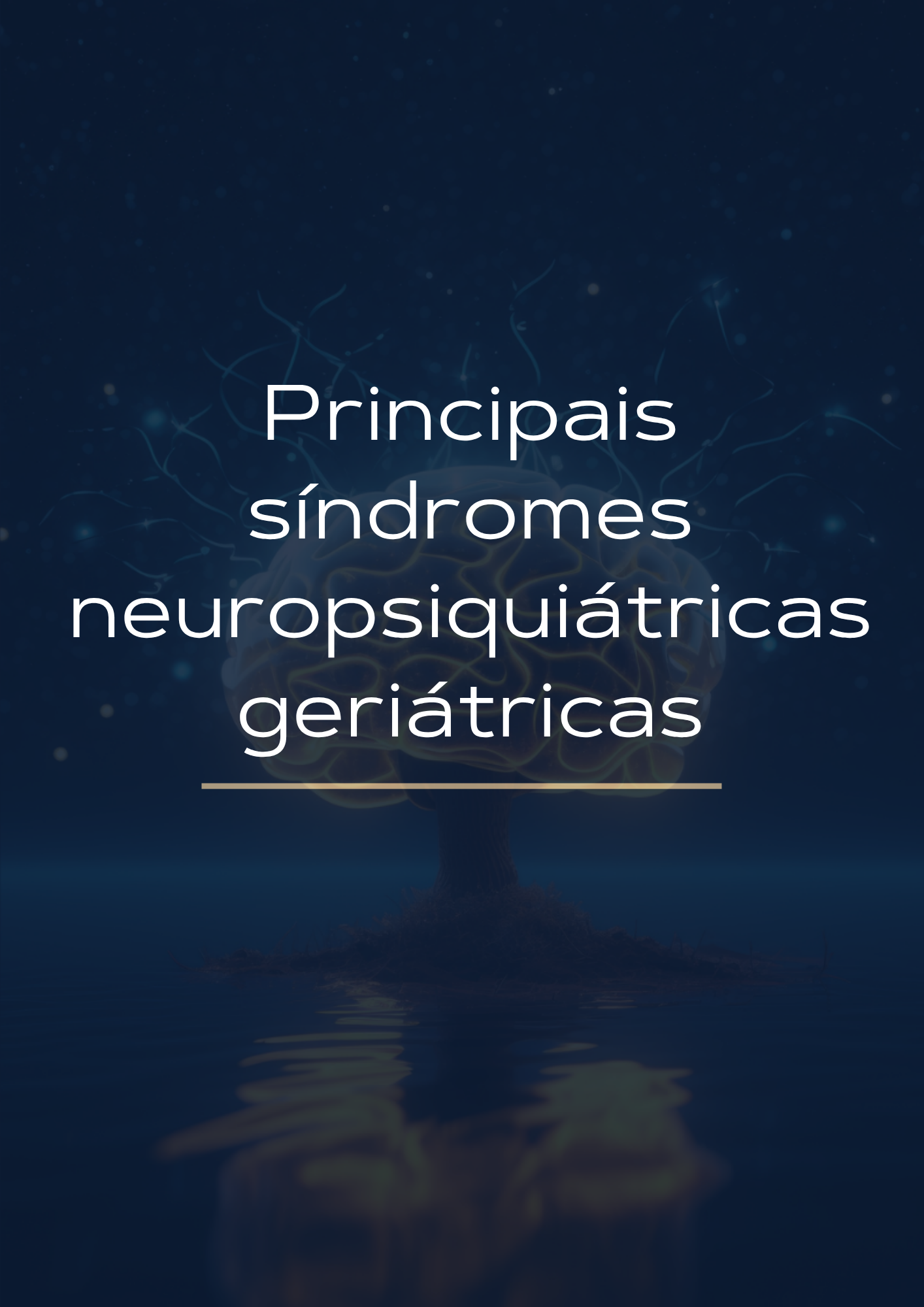 Capa do ebook Principais Síndromes Neuropsiquiátricas Geriátricas